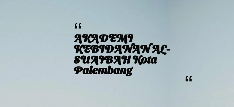 thumbnail for AKADEMI KEBIDANAN AL-SUAIBAH Kota Palembang