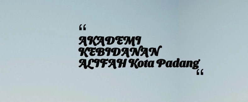 thumbnail for AKADEMI KEBIDANAN ALIFAH Kota Padang