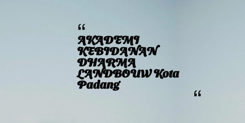 thumbnail for AKADEMI KEBIDANAN DHARMA LANDBOUW Kota Padang