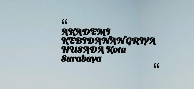 thumbnail for AKADEMI KEBIDANAN GRIYA HUSADA Kota Surabaya