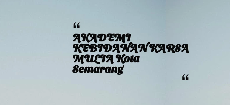 thumbnail for AKADEMI KEBIDANAN KARSA MULIA Kota Semarang