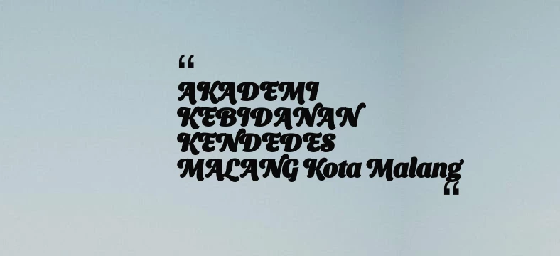 thumbnail for AKADEMI KEBIDANAN KENDEDES MALANG Kota Malang