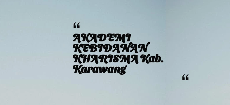 thumbnail for AKADEMI KEBIDANAN KHARISMA Kab. Karawang