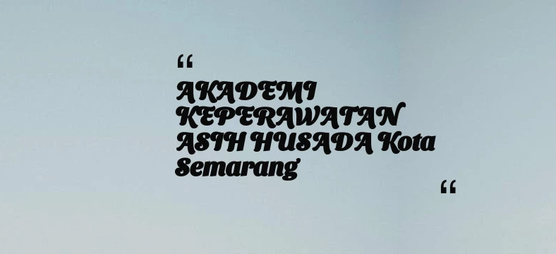 thumbnail for AKADEMI KEPERAWATAN ASIH HUSADA Kota Semarang