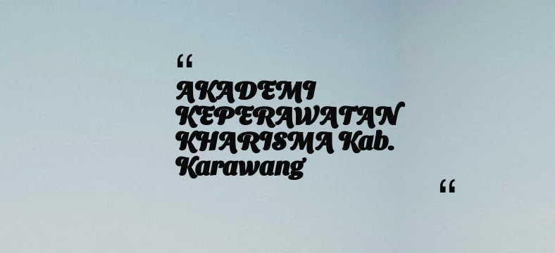 thumbnail for AKADEMI KEPERAWATAN KHARISMA Kab. Karawang