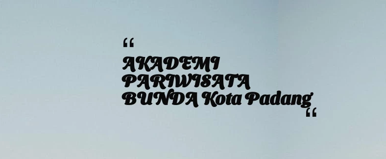 thumbnail for AKADEMI PARIWISATA BUNDA Kota Padang