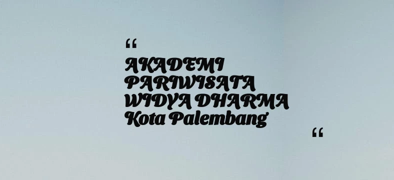 thumbnail for AKADEMI PARIWISATA WIDYA DHARMA Kota Palembang