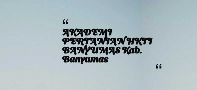 thumbnail for AKADEMI PERTANIAN HKTI BANYUMAS Kab. Banyumas