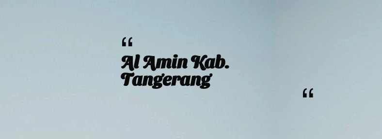 thumbnail for Al Amin Kab. Tangerang