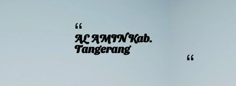 thumbnail for AL AMIN Kab. Tangerang