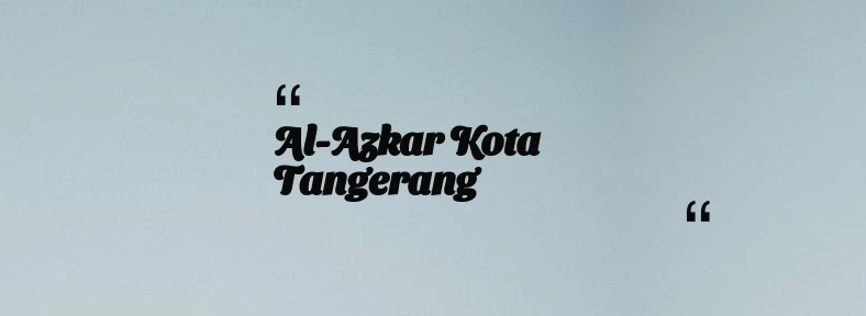 thumbnail for Al-Azkar Kota Tangerang