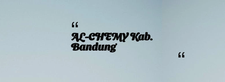 thumbnail for AL-CHEMY Kab. Bandung