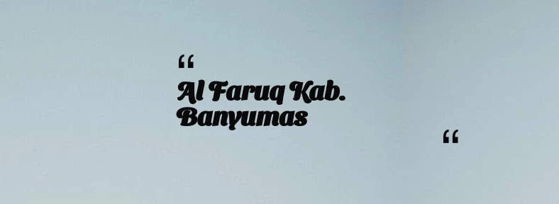 thumbnail for Al Faruq Kab. Banyumas