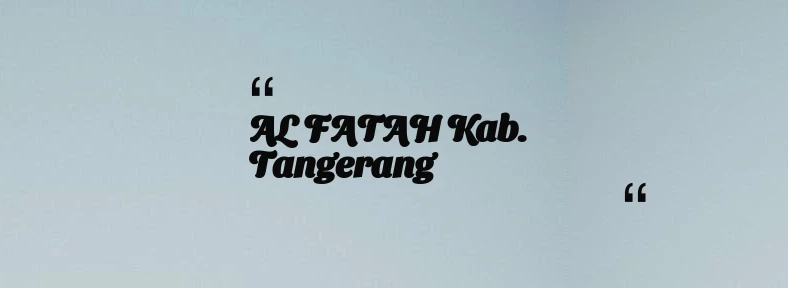 thumbnail for AL FATAH Kab. Tangerang