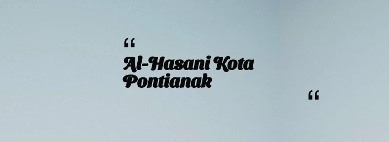 thumbnail for Al-Hasani Kota Pontianak