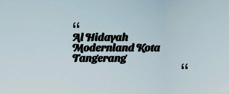 thumbnail for Al Hidayah Modernland Kota Tangerang