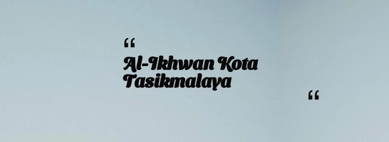 thumbnail for Al-Ikhwan Kota Tasikmalaya