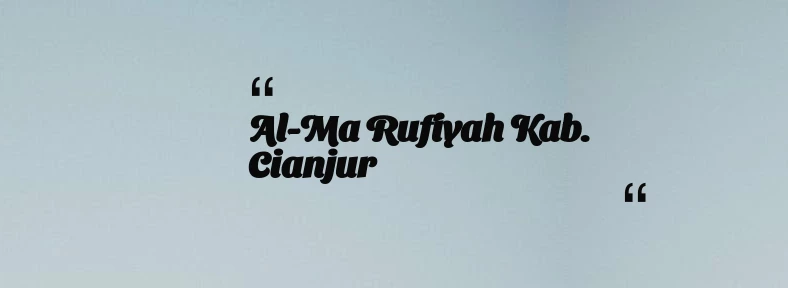 thumbnail for Al-Ma rufiyah Kab. Cianjur