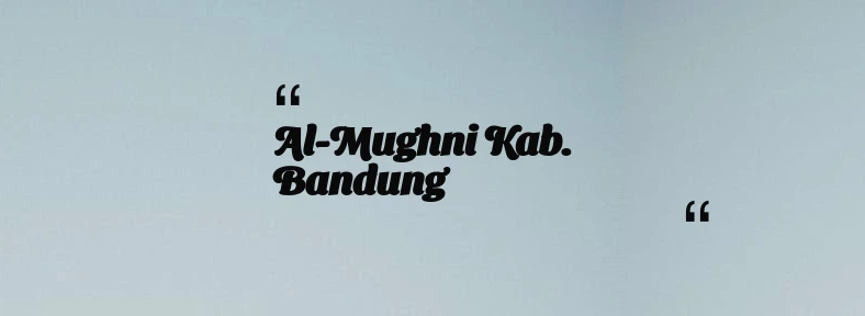 thumbnail for Al-Mughni Kab. Bandung