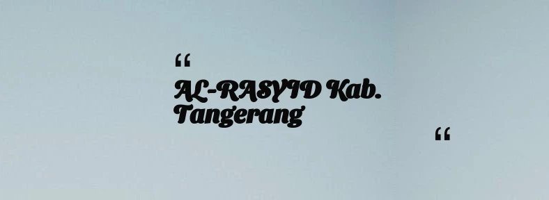 thumbnail for AL-RASYID Kab. Tangerang