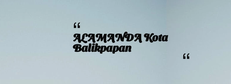thumbnail for ALAMANDA Kota Balikpapan