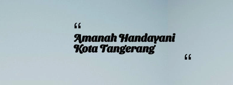 thumbnail for Amanah Handayani Kota Tangerang