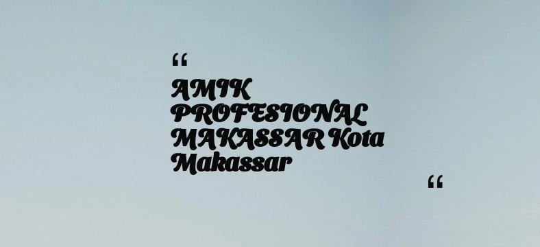 thumbnail for AMIK PROFESIONAL MAKASSAR Kota Makassar