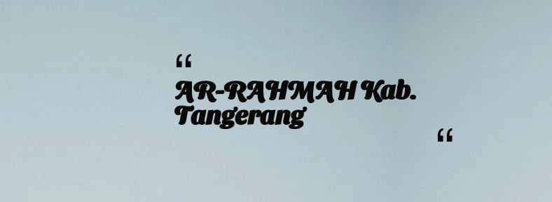 thumbnail for AR-RAHMAH Kab. Tangerang