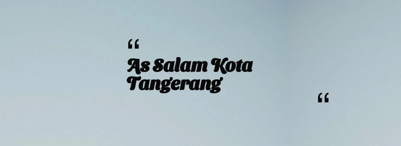 thumbnail for As Salam Kota Tangerang