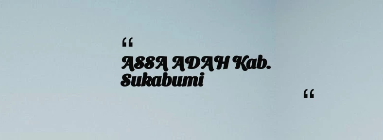 thumbnail for ASSA ADAH Kab. Sukabumi