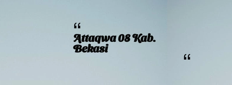 thumbnail for Attaqwa 08 Kab. Bekasi