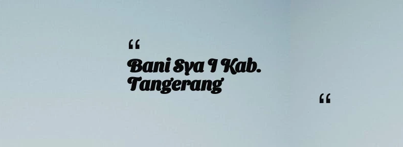 thumbnail for Bani Sya I Kab. Tangerang