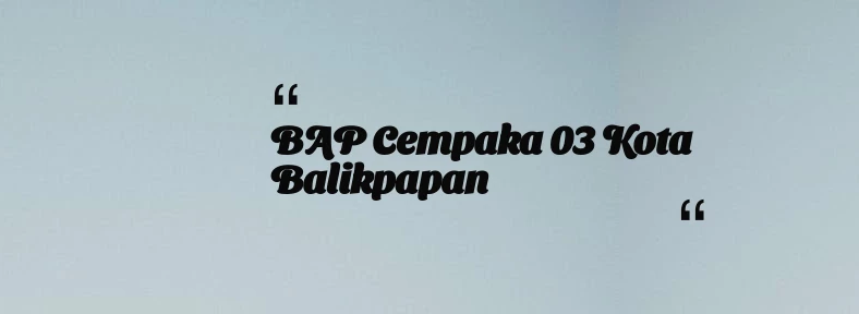 thumbnail for BAP Cempaka 03 Kota Balikpapan