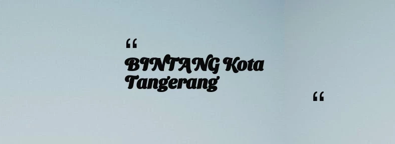 thumbnail for BINTANG Kota Tangerang