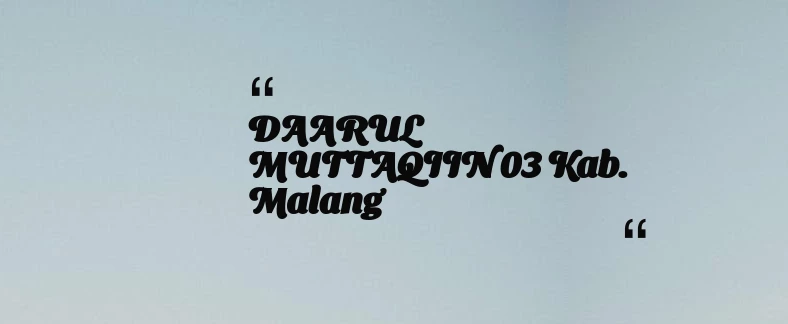 thumbnail for DAARUL MUTTAQIIN 03 Kab. Malang