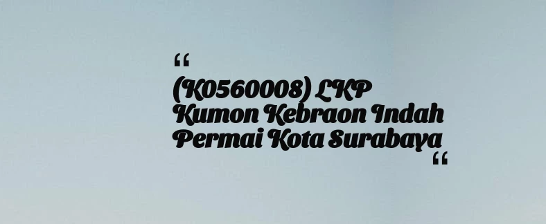 thumbnail for (K0560008) LKP Kumon Kebraon Indah Permai Kota Surabaya