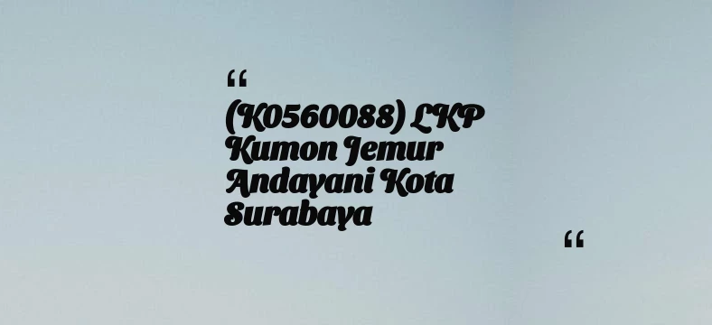 thumbnail for (K0560088) LKP Kumon Jemur Andayani Kota Surabaya