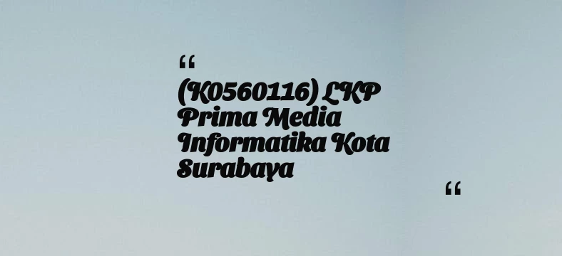 thumbnail for (K0560116) LKP Prima Media Informatika Kota Surabaya