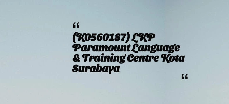 thumbnail for (K0560187) LKP Paramount Language & Training Centre Kota Surabaya
