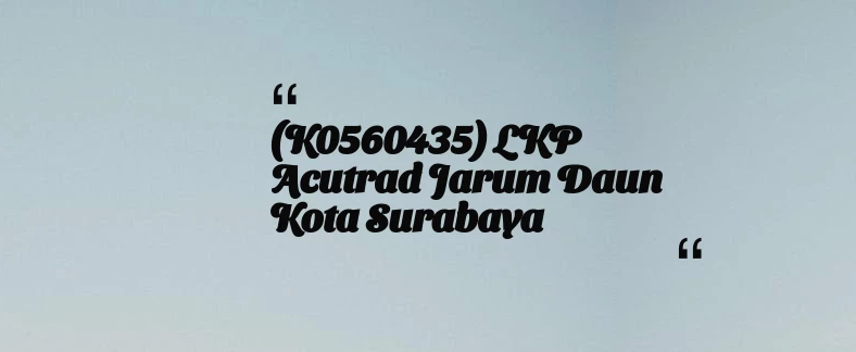 thumbnail for (K0560435) LKP Acutrad Jarum Daun Kota Surabaya