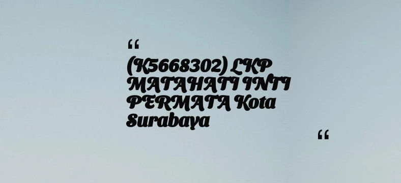 thumbnail for (K5668302) LKP MATAHATI INTI PERMATA Kota Surabaya
