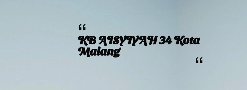 thumbnail for KB AISYIYAH 34 Kota Malang