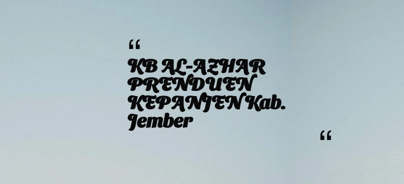 thumbnail for KB AL-AZHAR PRENDUEN KEPANJEN Kab. Jember