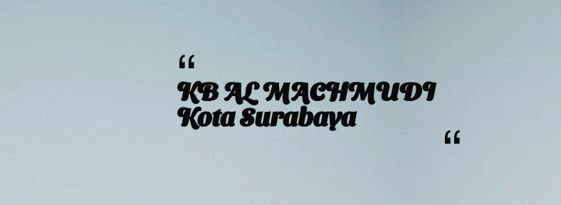 thumbnail for KB AL MACHMUDI Kota Surabaya