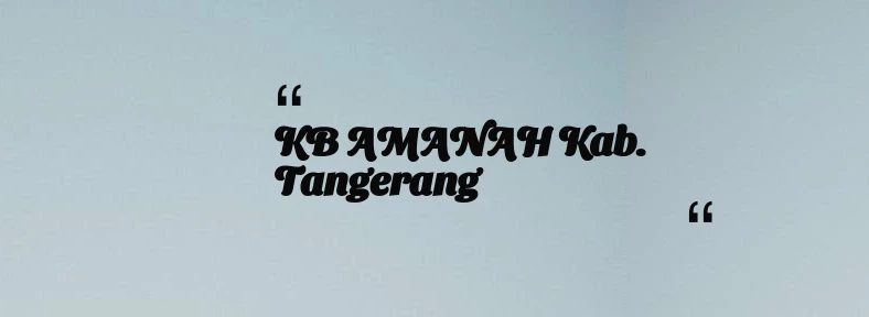 thumbnail for KB AMANAH Kab. Tangerang