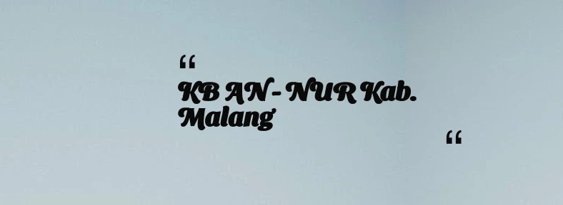 thumbnail for KB AN - NUR Kab. Malang