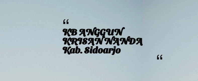 thumbnail for KB ANGGUN KRISAN NANDA Kab. Sidoarjo