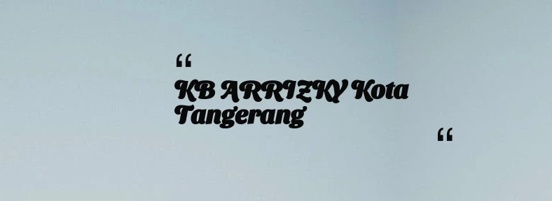 thumbnail for KB ARRIZKY Kota Tangerang