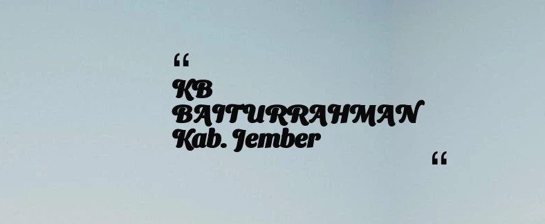 thumbnail for KB BAITURRAHMAN Kab. Jember
