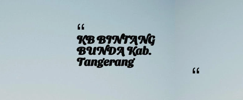 thumbnail for KB BINTANG BUNDA Kab. Tangerang